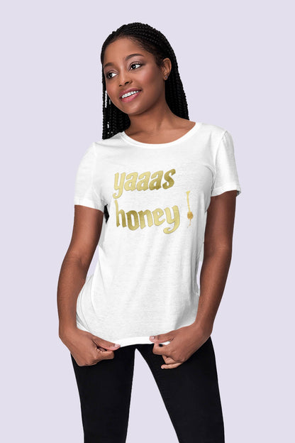 Yaaas Honey Tee