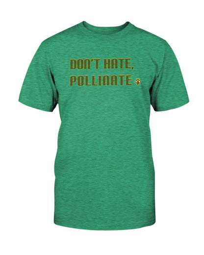 heather kelly tshirt with don't hate, pollinate design
